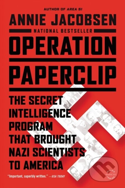 Kniha: Operation Paperclip (Annie Jacobsen). Back Bay Books, 2013 Kniha: Operation Paperclip (Annie Jacobsen). Back Bay Books, 2013