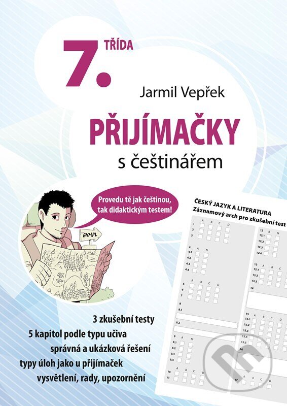 Kniha: Přijímačky s češtinářem – 7. třída (Jarmil Vepřek). Edika, 2025 Kniha: Přijímačky s češtinářem – 7. třída (Jarmil Vepřek). Edika, 2025