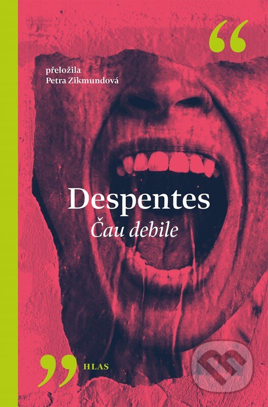 Kniha: Čau debile (Virginie Despentes). Vyšehrad, 2025 Kniha: Čau debile (Virginie Despentes). Vyšehrad, 2025