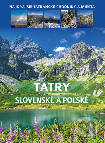 Kniha: Tatry slovenské a poľské (Bookmedia). Bookmedia, 2025 Kniha: Tatry slovenské a poľské (Bookmedia). Bookmedia, 2025