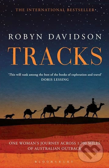 Kniha: Tracks (Robyn Davidson). Bloomsbury, 2013 Kniha: Tracks (Robyn Davidson). Bloomsbury, 2013