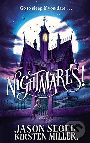 Kniha: Nightmares! (Jason Segel a Kirsten Miller). Random House, 2014 Kniha: Nightmares! (Jason Segel a Kirsten Miller). Random House, 2014