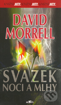 Kniha: Svazek noci a mlhy (David Morrell). Alpress, 2001 Kniha: Svazek noci a mlhy (David Morrell). Alpress, 2001
