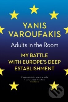 Kniha: Adults In The Room (Yanis Varoufakis). Random House, 2017 Kniha: Adults In The Room (Yanis Varoufakis). Random House, 2017
