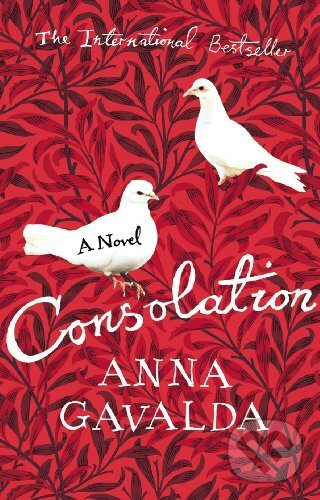 Kniha: Consolation (Anna Gavalda). Vintage, 2010 Kniha: Consolation (Anna Gavalda). Vintage, 2010
