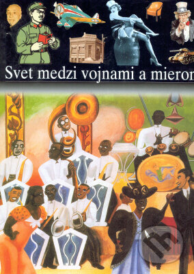 Kniha: Svet medzi vojnami a mierom (Catherine Gousseff, Patrick Jusseaux a Pierre Milza). Ottovo nakladatelství, 1999 Kniha: Svet medzi vojnami a mierom (Catherine Gousseff, Patrick Jusseaux a Pierre Milza). Ottovo nakladatelství, 1999