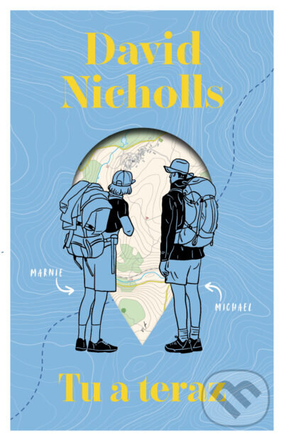 Kniha: Tu a teraz (David Nicholls). Tatran, 2025 Kniha: Tu a teraz (David Nicholls). Tatran, 2025