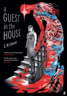 Kniha: A Guest in the House (E.M. Carroll). Faber and Faber, 2025 Kniha: A Guest in the House (E.M. Carroll). Faber and Faber, 2025
