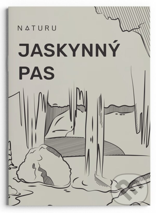 Kniha: Jaskynný pas (Naturu). Naturu, 2025 Kniha: Jaskynný pas (Naturu). Naturu, 2025
