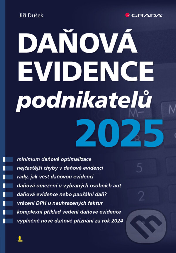 E-kniha: Daňová evidence podnikatelů 2025 (Jiří Dušek). Grada, 2025 E-kniha: Daňová evidence podnikatelů 2025 (Jiří Dušek). Grada, 2025