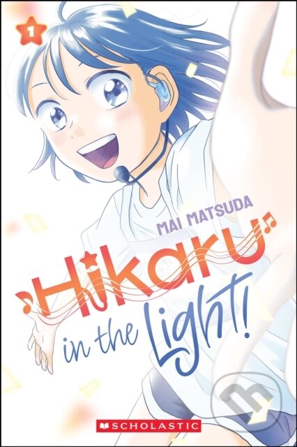 Kniha: Hikaru in the Light! (Mai Matsuda). GRAPHIX, 2025 Kniha: Hikaru in the Light! (Mai Matsuda). GRAPHIX, 2025