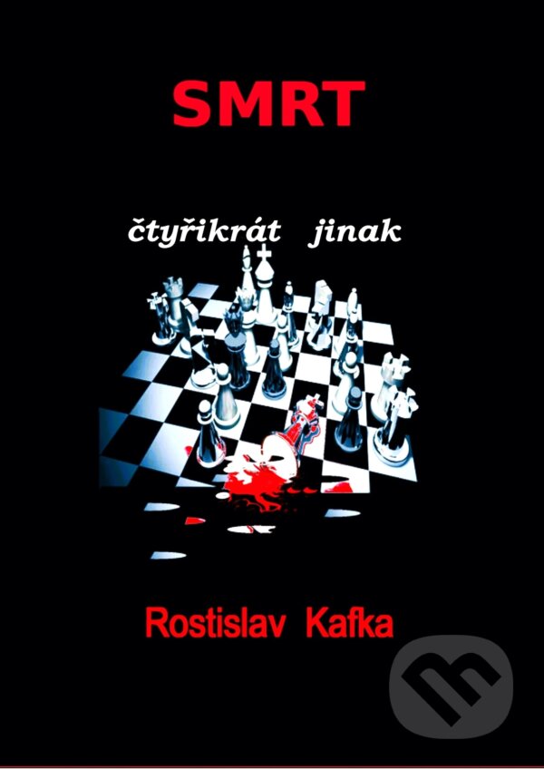 E-kniha: Smrt čtyřikrát jinak (Rostislav Kafka). TZ-one, 2025 E-kniha: Smrt čtyřikrát jinak (Rostislav Kafka). TZ-one, 2025