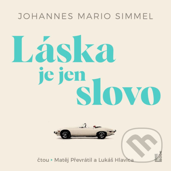 Audiokniha: Láska je jen slovo (Mario Simmel Johannes). OneHotBook, 2025 Audiokniha: Láska je jen slovo (Mario Simmel Johannes). OneHotBook, 2025
