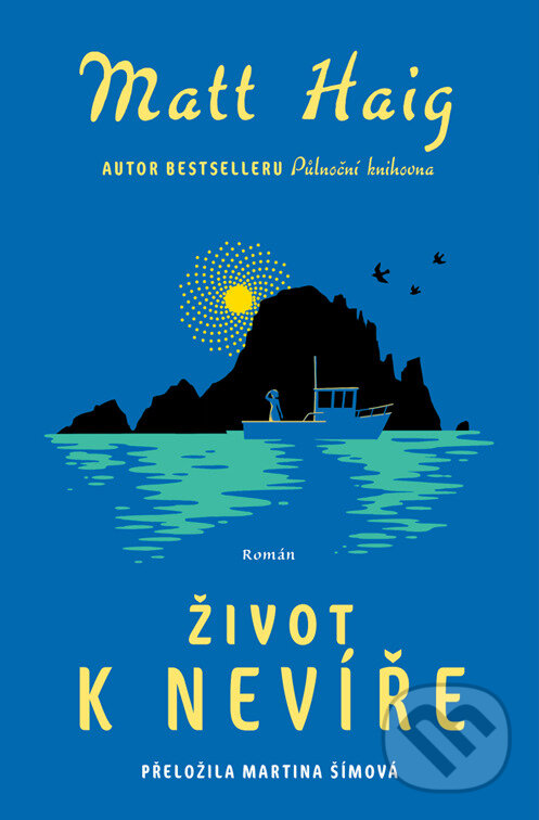 E-kniha: Život k nevíře (Matt Haig). Kontrast, 2025 E-kniha: Život k nevíře (Matt Haig). Kontrast, 2025