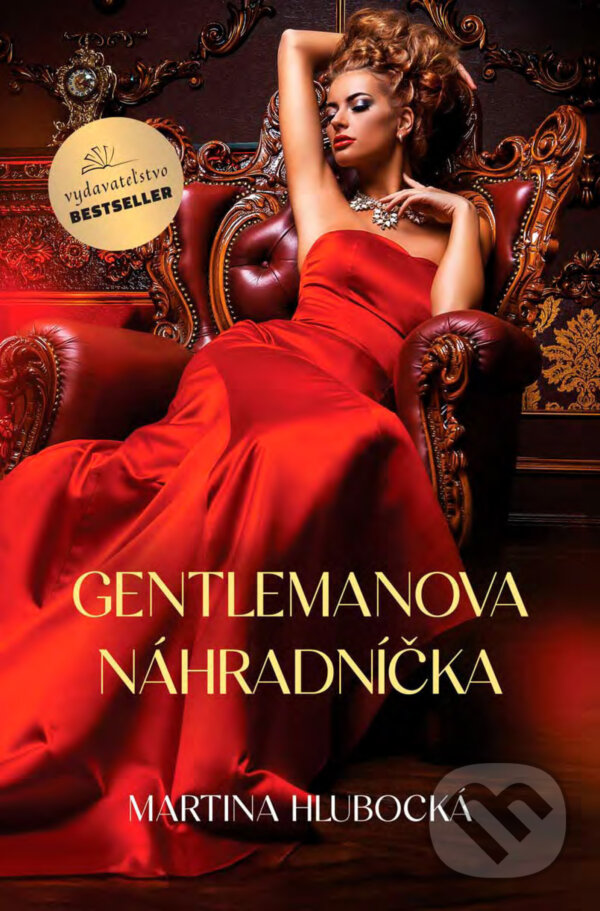 E-kniha: Gentlemanova náhradníčka (Martina Hlubocká). BESTSELLER, 2024 E-kniha: Gentlemanova náhradníčka (Martina Hlubocká). BESTSELLER, 2024