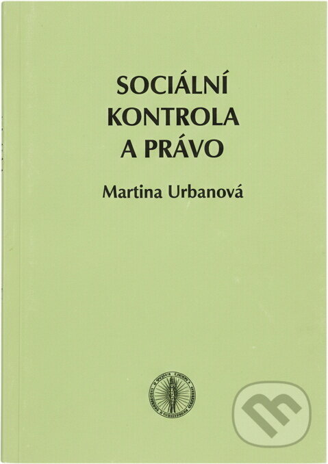 Kniha: Sociální kontrola a právo (Martina Urbanová). Masarykova univerzita, 1998 Kniha: Sociální kontrola a právo (Martina Urbanová). Masarykova univerzita, 1998