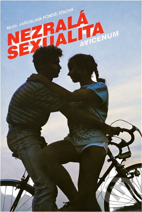 Kniha: Nezralá sexualita : o sexuální výchově a sexuálních projevech dětí a mládeže (Jaroslava Pondělíčková-Mašlová). , 1990 Kniha: Nezralá sexualita : o sexuální výchově a sexuálních projevech dětí a mládeže (Jaroslava Pondělíčková-Mašlová). , 1990