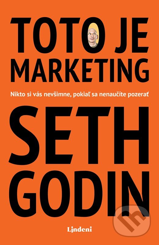 Kniha: Toto je marketing (Seth Godin). Lindeni, 2025 Kniha: Toto je marketing (Seth Godin). Lindeni, 2025