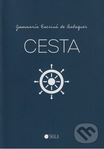 Kniha: Cesta (Josemaría Escrivá). Skála, 2023 Kniha: Cesta (Josemaría Escrivá). Skála, 2023
