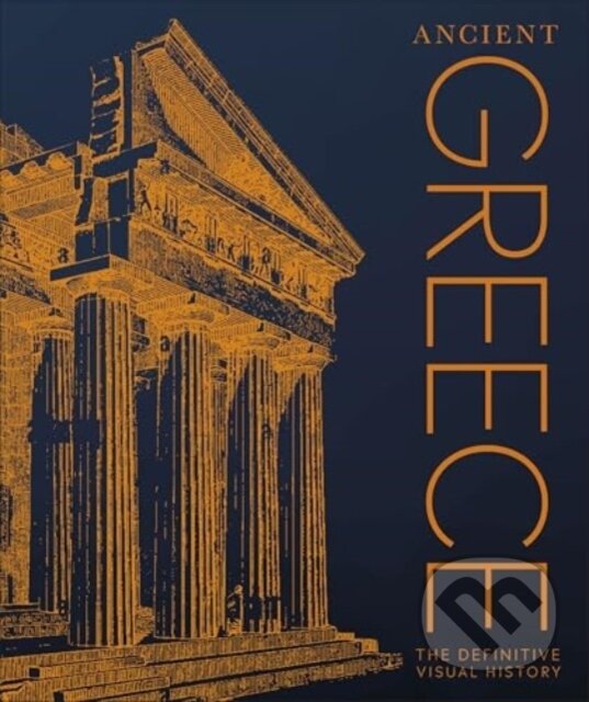 Kniha: Ancient Greece (DK). Dorling Kindersley, 2025 Kniha: Ancient Greece (DK). Dorling Kindersley, 2025