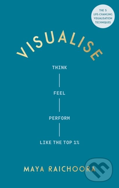 Kniha: Visualise (Maya Raichoora). Ebury Publishing, 2025 Kniha: Visualise (Maya Raichoora). Ebury Publishing, 2025
