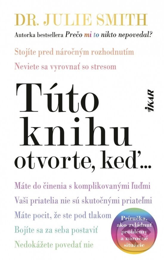 Kniha: Túto knihu otvorte, keď... (Julie Smith). Ikar, 2025 Kniha: Túto knihu otvorte, keď... (Julie Smith). Ikar, 2025