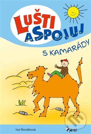 Kniha: Lušti a spojuj s kamarády (Iva Nováková). Pierot, 2025 Kniha: Lušti a spojuj s kamarády (Iva Nováková). Pierot, 2025
