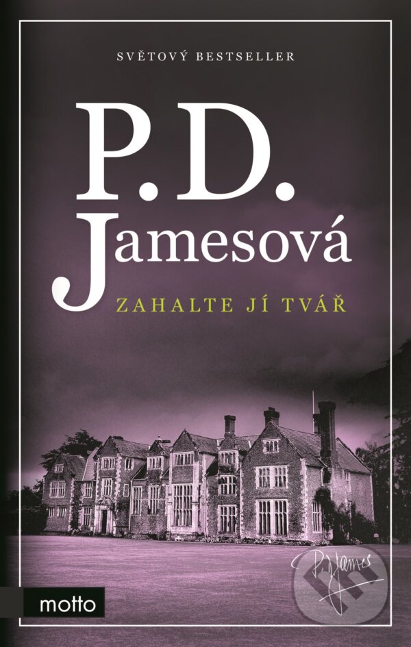 Kniha: Zahalte jí tvář (P.D. James). Motto, 2017 Kniha: Zahalte jí tvář (P.D. James). Motto, 2017