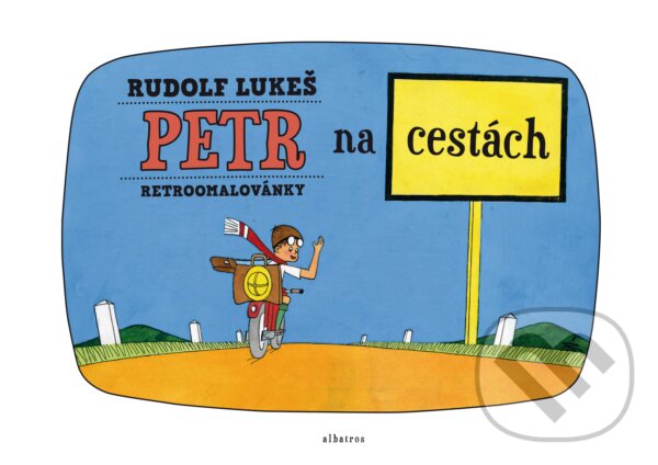 Petr na cestách - Rudolf Lukeš (ilustrátor), B4U, 2017
