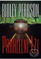 Kniha: Paralelní lži (Ridley Pearson). BB/art, 2003 Kniha: Paralelní lži (Ridley Pearson). BB/art, 2003