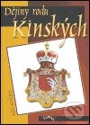 Kniha: Dějiny rodu Kinských (Aleš Valenta). Pavel Ševčík - VEDUTA, 2004 Kniha: Dějiny rodu Kinských (Aleš Valenta). Pavel Ševčík - VEDUTA, 2004