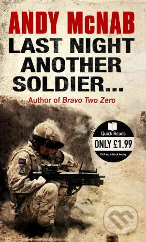 Kniha: Last Night Another Soldier (Andy McNab). Corgi Books, 2010 Kniha: Last Night Another Soldier (Andy McNab). Corgi Books, 2010