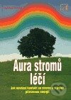 Kniha: Aura stromů léčí (Manfred Himmel). , 1999 Kniha: Aura stromů léčí (Manfred Himmel). , 1999