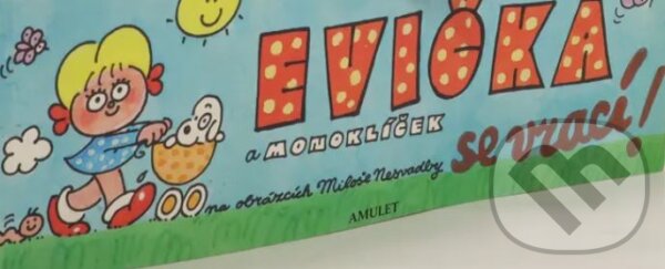 Kniha: Evička a Monoklíček se vrací (Miloš Nesvadba). Amulet Books, 2002 Kniha: Evička a Monoklíček se vrací (Miloš Nesvadba). Amulet Books, 2002