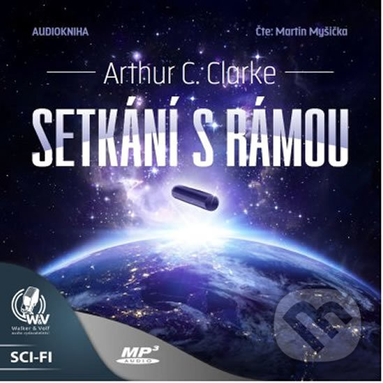 Audiokniha: Setkání s Rámou (Arthur C. Clarke). Walker & Company, 2017 Audiokniha: Setkání s Rámou (Arthur C. Clarke). Walker & Company, 2017