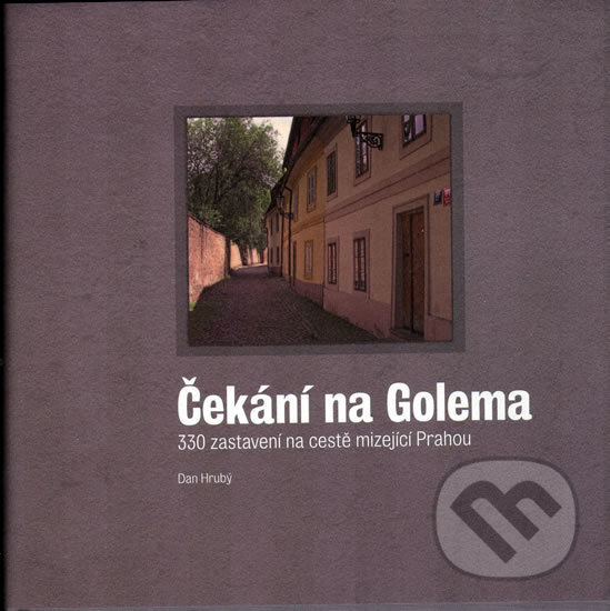 Kniha: Čekání na Golema (Dan Hrubý). XYZ, 2006 Kniha: Čekání na Golema (Dan Hrubý). XYZ, 2006