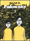 Kniha: Padoucnice 3 (David B.). Mot, 2002 Kniha: Padoucnice 3 (David B.). Mot, 2002