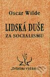 Kniha: Lidská duše za socialismu (Oscar Wilde). Zvláštní vydání, 1997 Kniha: Lidská duše za socialismu (Oscar Wilde). Zvláštní vydání, 1997