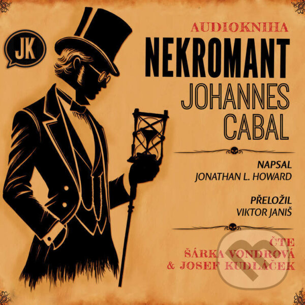 Audiokniha: Nekromant Johannes Cabal (Jonathan L. Howard). Josef Kudláček, 2025 Audiokniha: Nekromant Johannes Cabal (Jonathan L. Howard). Josef Kudláček, 2025