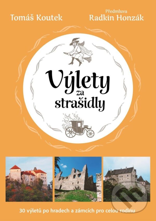 Kniha: Výlety za strašidly (Tomáš Koutek). Universum, 2025 Kniha: Výlety za strašidly (Tomáš Koutek). Universum, 2025