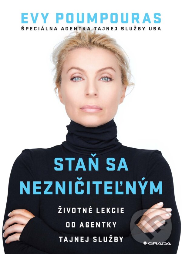 E-kniha: Staň sa nezničiteľným (Evy Poumpouras). Grada, 2025 E-kniha: Staň sa nezničiteľným (Evy Poumpouras). Grada, 2025