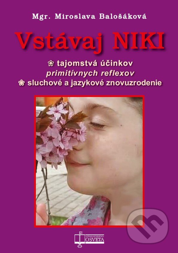 Kniha: Vstávaj Niki (Miroslava Balošáková). Osveta, 2025 Kniha: Vstávaj Niki (Miroslava Balošáková). Osveta, 2025