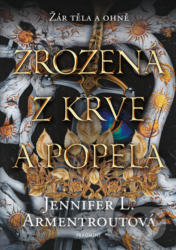 E-kniha: Zrozená z krve a popela (Jennifer L. Armentroutová). Nakladatelství Fragment, 2025 E-kniha: Zrozená z krve a popela (Jennifer L. Armentroutová). Nakladatelství Fragment, 2025