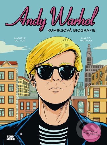 Kniha: Andy Warhol (Zoner Press). Zoner Press, 2025 Kniha: Andy Warhol (Zoner Press). Zoner Press, 2025