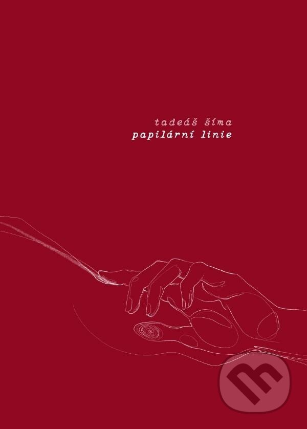 Kniha: Papilární linie (Tadeáš Šíma). BWT books, 2025 Kniha: Papilární linie (Tadeáš Šíma). BWT books, 2025