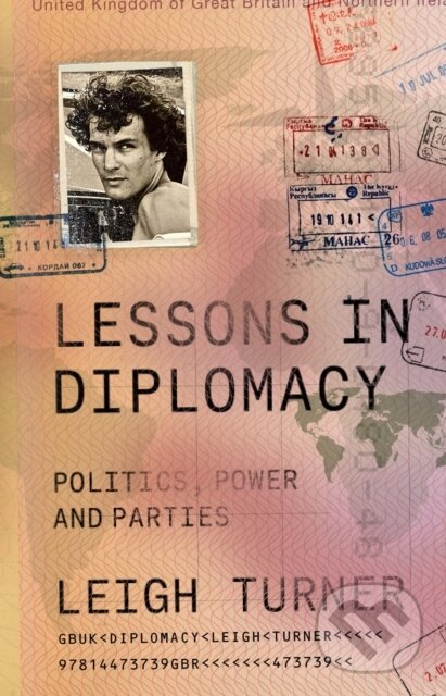 Kniha: Lessons in Diplomacy (Leigh Turner). Policy Press, 2024 Kniha: Lessons in Diplomacy (Leigh Turner). Policy Press, 2024