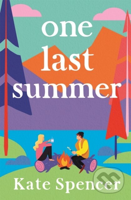 Kniha: One Last Summer (Kate Spencer). Pan Macmillan, 2025 Kniha: One Last Summer (Kate Spencer). Pan Macmillan, 2025