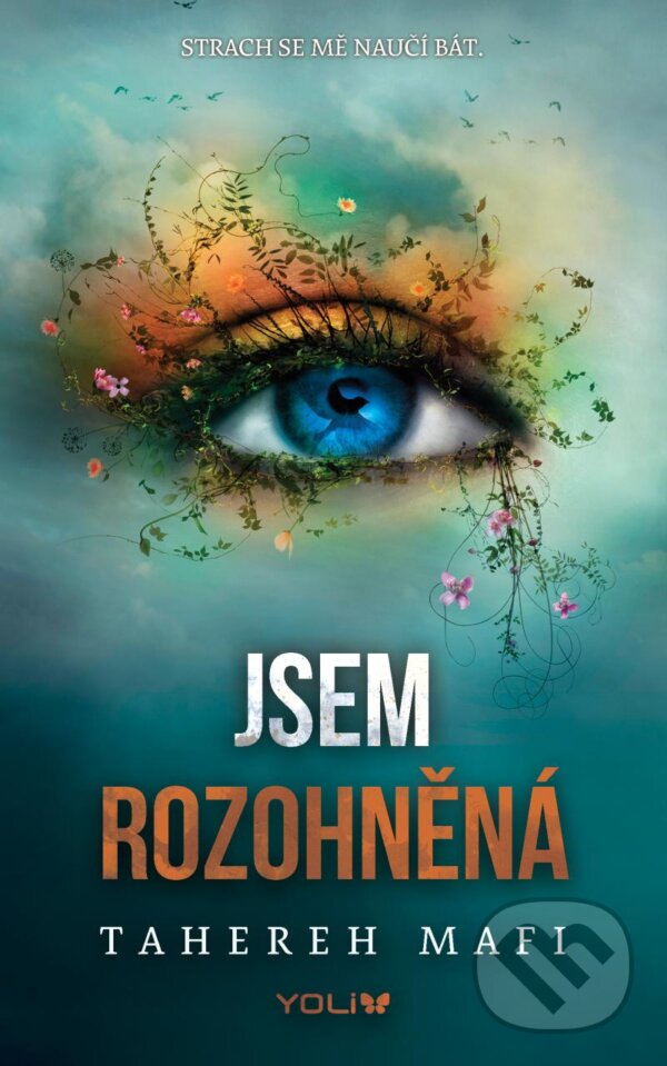 Kniha: Jsem rozohněná (Tahereh Mafi). YOLi CZ, 2025 Kniha: Jsem rozohněná (Tahereh Mafi). YOLi CZ, 2025