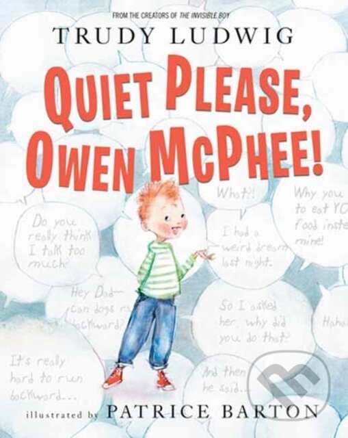 Kniha: Quiet Please, Owen McPhee! (Patrice Barton a Trudy Ludwig). Random House, 2023 Kniha: Quiet Please, Owen McPhee! (Patrice Barton a Trudy Ludwig). Random House, 2023