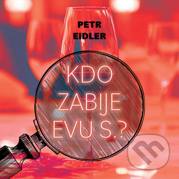 Audiokniha: Kdo zabije Evu S.? (Petr Eidler). Tympanum, 2025 Audiokniha: Kdo zabije Evu S.? (Petr Eidler). Tympanum, 2025